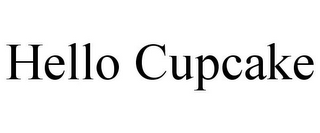 HELLO CUPCAKE