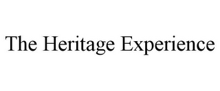 THE HERITAGE EXPERIENCE