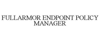 FULLARMOR ENDPOINT POLICY MANAGER