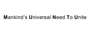 MANKIND'S UNIVERSAL NEED TO UNITE