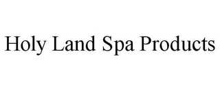 HOLY LAND SPA PRODUCTS