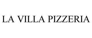 LA VILLA PIZZERIA