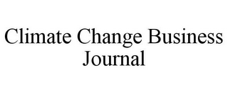 CLIMATE CHANGE BUSINESS JOURNAL