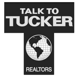 T TALK TO TUCKER REALTORS