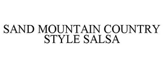 SAND MOUNTAIN COUNTRY STYLE SALSA