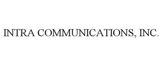 INTRA COMMUNICATIONS, INC.