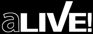 ALIVE!