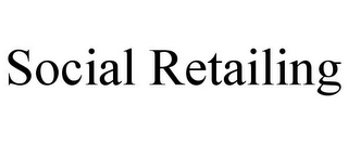 SOCIAL RETAILING