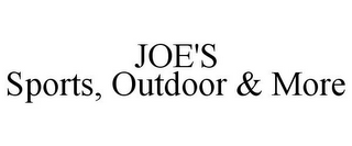 JOE'S SPORTS, OUTDOOR & MORE