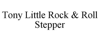 TONY LITTLE ROCK & ROLL STEPPER