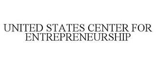 UNITED STATES CENTER FOR ENTREPRENEURSHIP