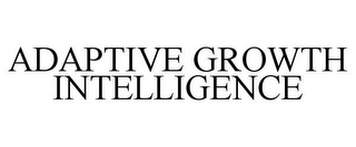 ADAPTIVE GROWTH INTELLIGENCE