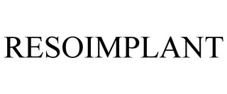 RESOIMPLANT