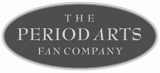 THE PERIOD ARTS FAN COMPANY