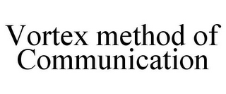 VORTEX METHOD OF COMMUNICATION