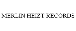 MERLIN HEIZT RECORDS