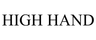 HIGH HAND