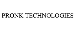 PRONK TECHNOLOGIES