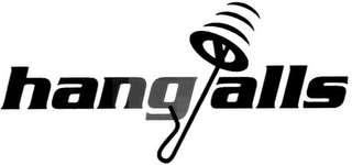 HANGALLS