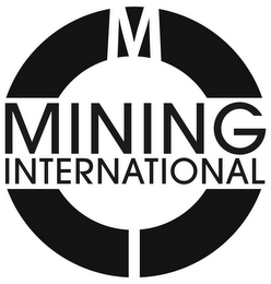 M MINING INTERNATIONAL