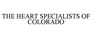 THE HEART SPECIALISTS OF COLORADO