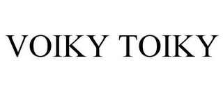 VOIKY TOIKY