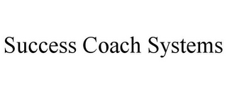 SUCCESS COACH SYSTEMS