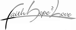 FAITH HOPE & LOVE
