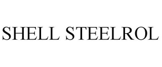 SHELL STEELROL