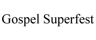 GOSPEL SUPERFEST