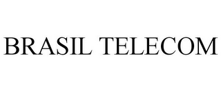 BRASIL TELECOM