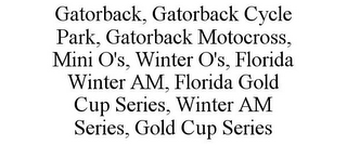 GATORBACK, GATORBACK CYCLE PARK, GATORBACK MOTOCROSS, MINI O'S, WINTER O'S, FLORIDA WINTER AM, FLORIDA GOLD CUP SERIES, WINTER AM SERIES, GOLD CUP SERIES