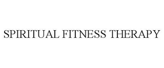 SPIRITUAL FITNESS THERAPY