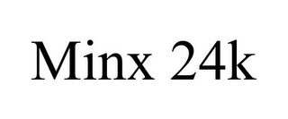 MINX 24K