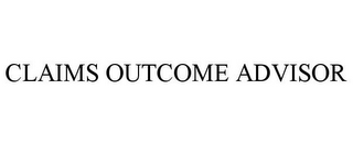 CLAIMS OUTCOME ADVISOR