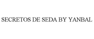 SECRETOS DE SEDA BY YANBAL