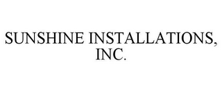 SUNSHINE INSTALLATIONS, INC.