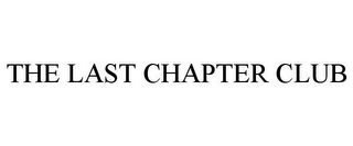 THE LAST CHAPTER CLUB