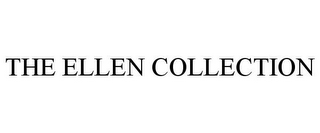 THE ELLEN COLLECTION