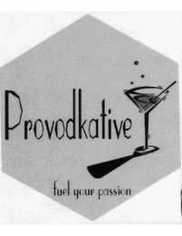 PROVODKATIVE FUEL YOUR PASSION