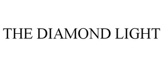 THE DIAMOND LIGHT