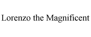 LORENZO THE MAGNIFICENT
