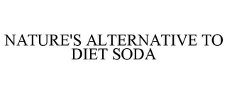 NATURE'S ALTERNATIVE TO DIET SODA