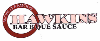 HAWKINS WORLD FAMOUS BAR B QUE SAUCE