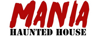 MANIA HAUNTED HOUSE