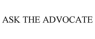 ASK THE ADVOCATE