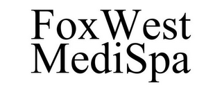 FOXWEST MEDISPA