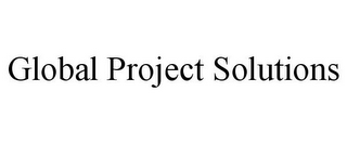 GLOBAL PROJECT SOLUTIONS