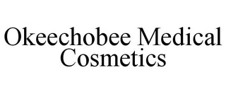 OKEECHOBEE MEDICAL COSMETICS