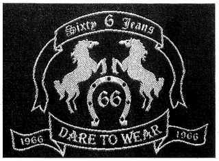 SIXTY 6 JEANS DARE TO WEAR 1966 66